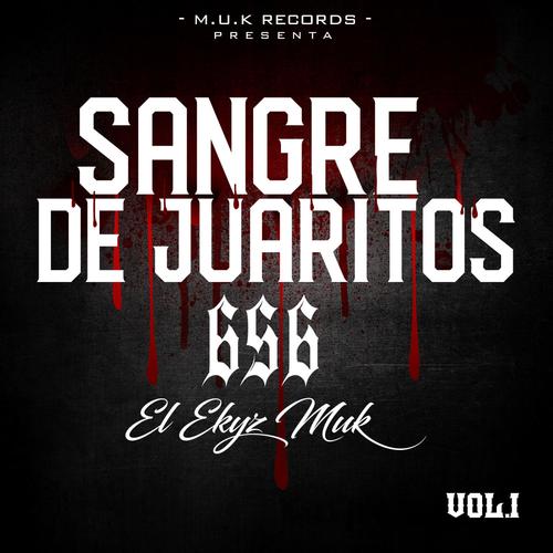 Sangre de Juaritos 656 (Explicit)