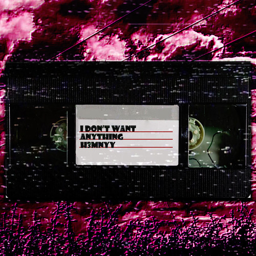 I Don't Want Anything (Explicit)