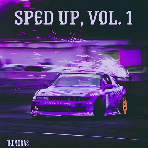 Sped Up, Vol. 1 (Explicit)