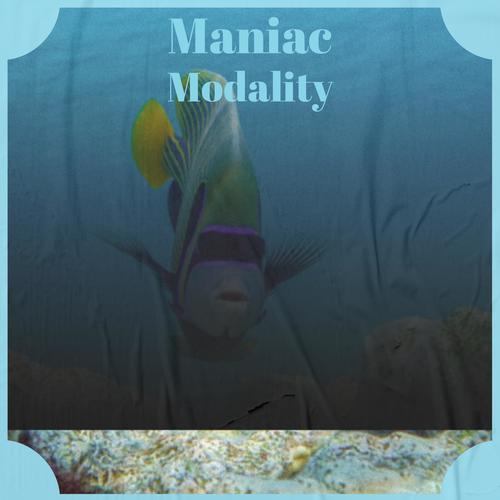 Maniac Modality