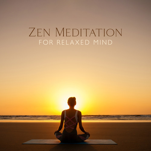 Zen Meditation for Relaxed Mind (Find Your Zen in Nature’s Grace)