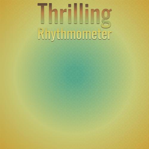 Thrilling Rhythmometer