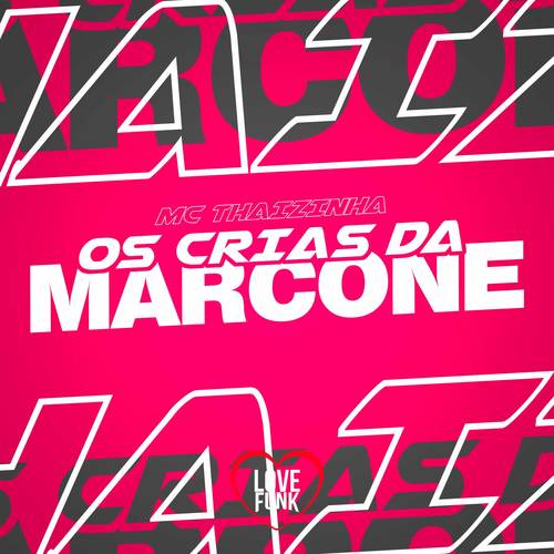 Os Cria da Marcone (Explicit)