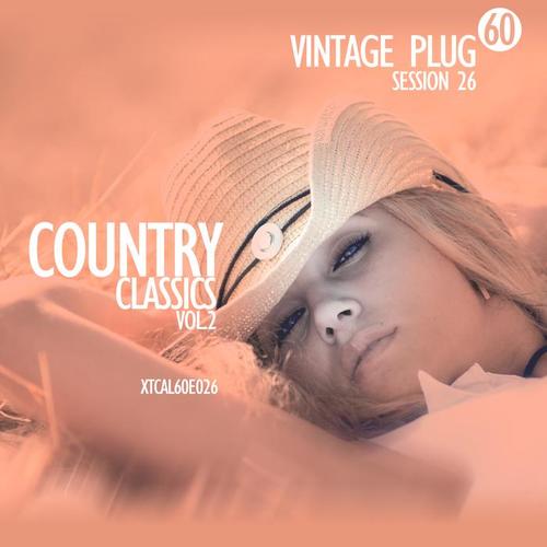 Vintage Plug 60: Session 26 - Country Classics, Vol. 2