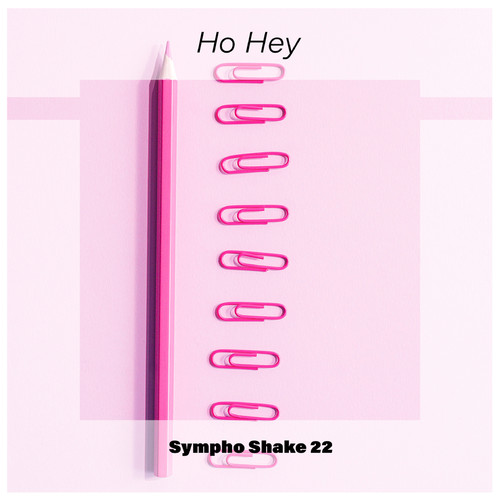 Ho Hey Sympho Shake 22
