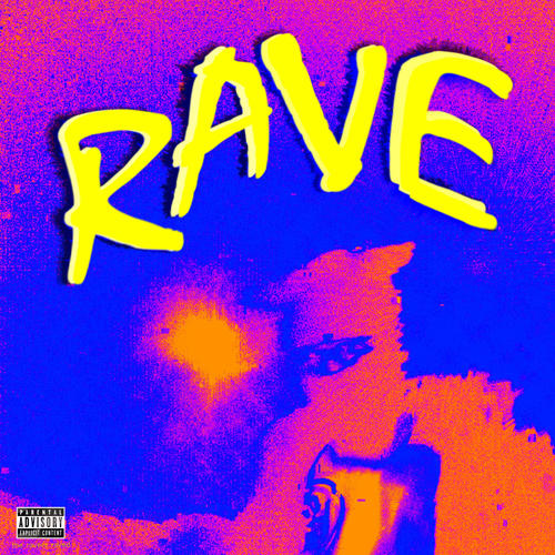 Rave (Explicit)