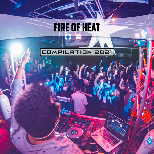 Fire of Heat Compilation 2021