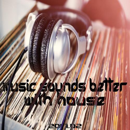 Music Sounds Better With House 2017.02