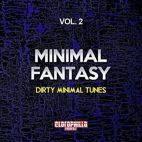 Minimal Fantasy, Vol. 2 (Dirty Minimal Tunes)