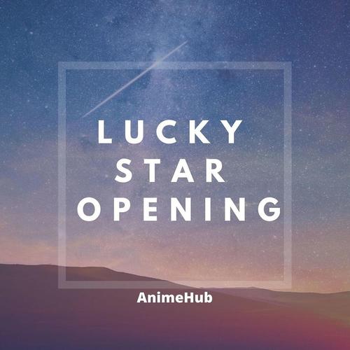 Lucky Star Opening