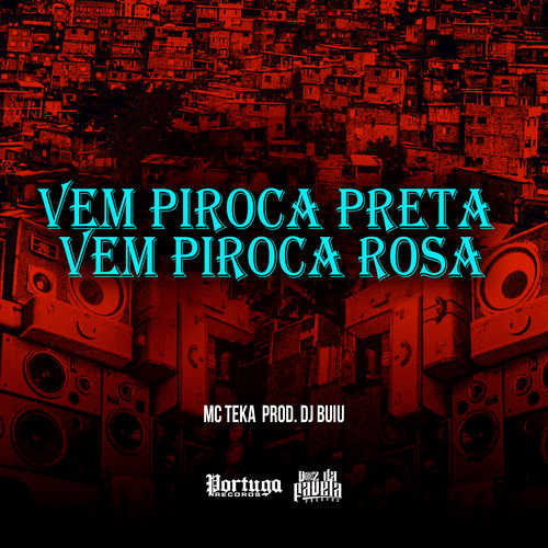 Vem Piroca Preta Vem Piroca Rosa (Explicit)