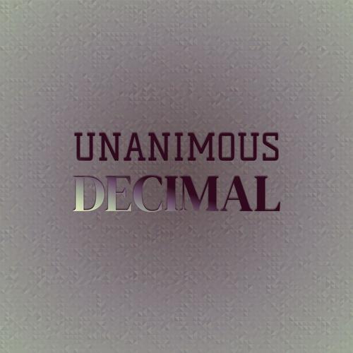 Unanimous Decimal