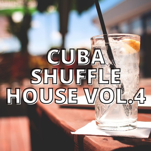 Cuba Shuffle House Vol.4