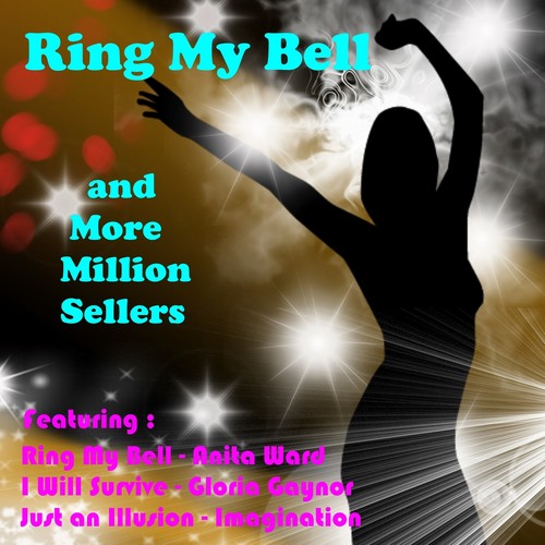 Ring My Bell and More Million Sellers