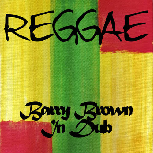 Reggae Barry Brown in Dub