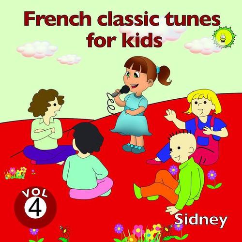 French Classic Tunes for Kids, Vol. 4