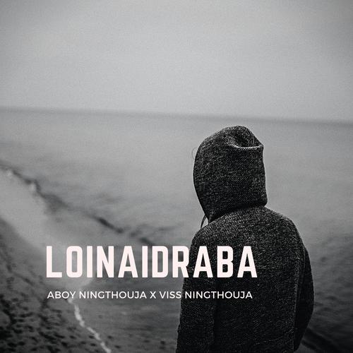 Loinaidraba (feat. Aboy Ningthouja)