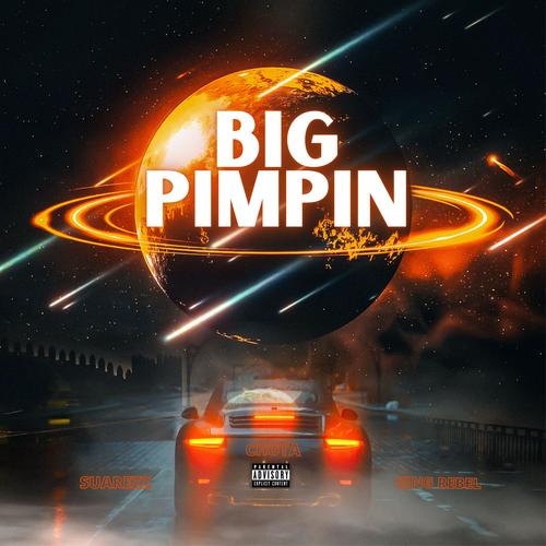 Big Pimpin (feat. SlowBurnCrew & King Rebel) [Explicit]