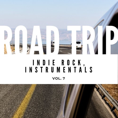 Road Trip: Indie Rock, Instrumentals, Vol. 07