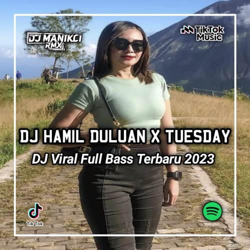 DJ HAMIL DULUAN X TUESDAY SLOW