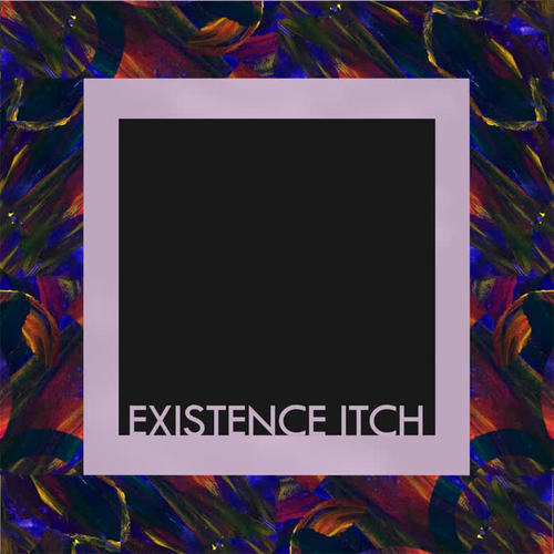 Existence Itch