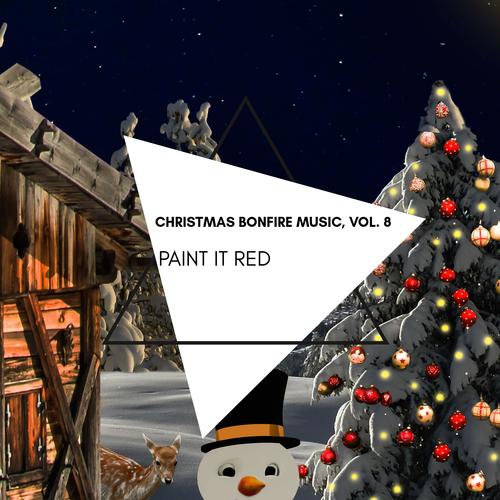 Paint it Red - Christmas Bonfire Music, Vol. 8