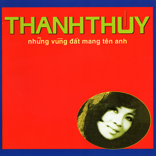 Thanh Thúy 22 (Những Vùng Đất Mang Tên Anh)