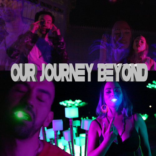 Our Journey Beyond (Explicit)