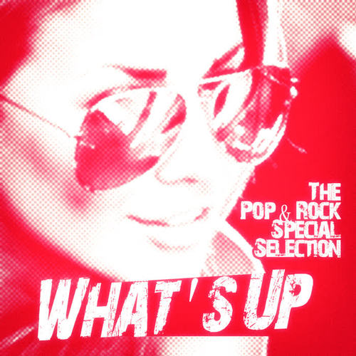 What's Up (The Pop & Rock Special Selection)