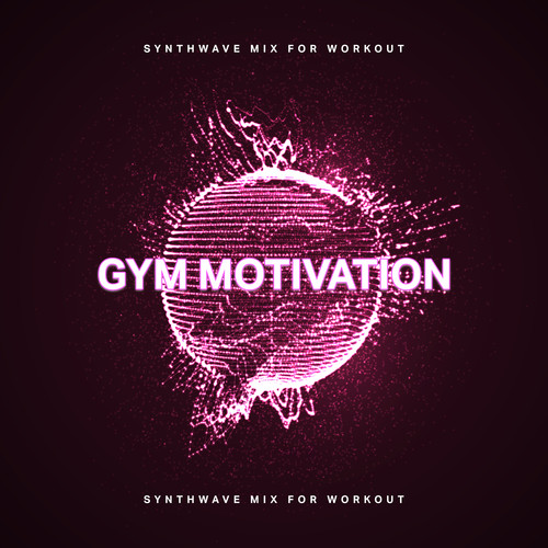 Gym Motivation (Synthwave Mix for Workout)