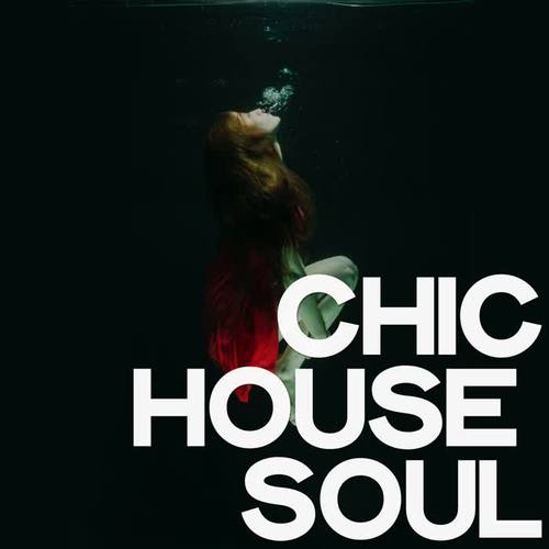 Chic House Soul