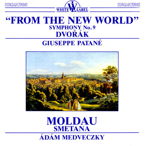 Dvořák: From the New World - Smetana: Moldau
