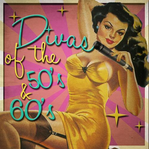 Divas of the 50s & 60s