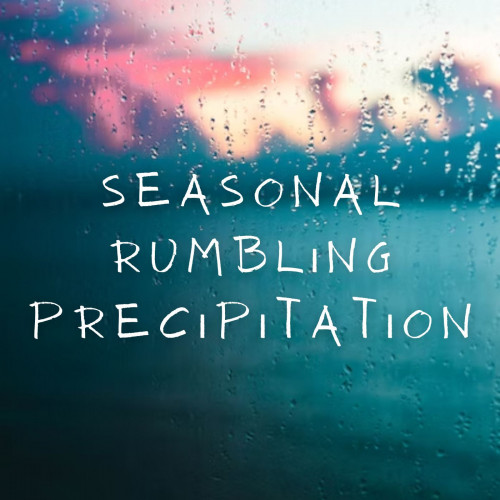 Seasonal Rumbling Precipitation - 1 hour