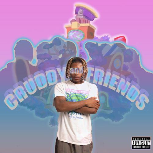 CRUDDY & FRIENDS (Explicit)