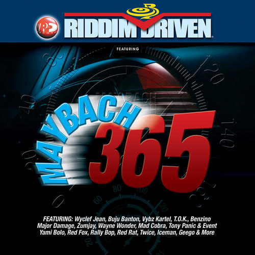 Riddim Driven: Maybach 365