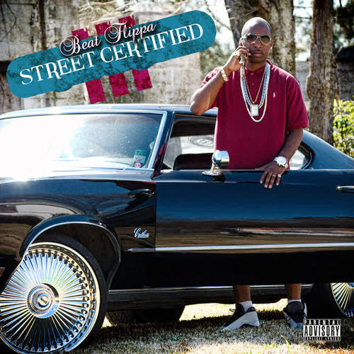 Beat Flippa - Street Certified III (Explicit)