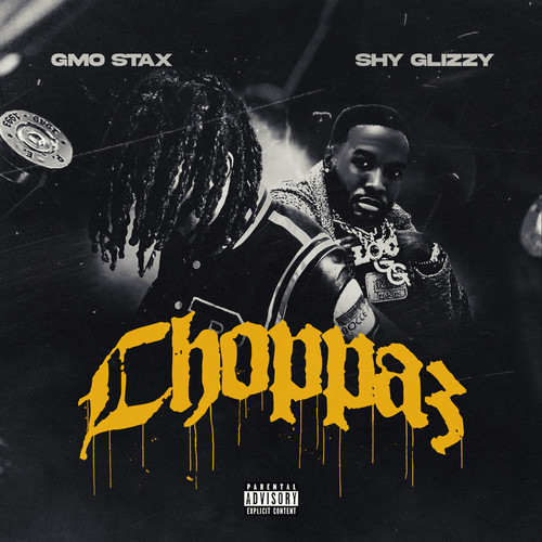 Choppaz (feat. Shy Glizzy) [Explicit]