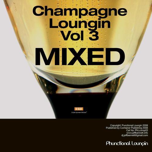 Champagne Loungin, Vol. 3 (Continuous Mix)