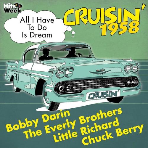 All I Have to Do Is Dream (Cruisin' 1958)