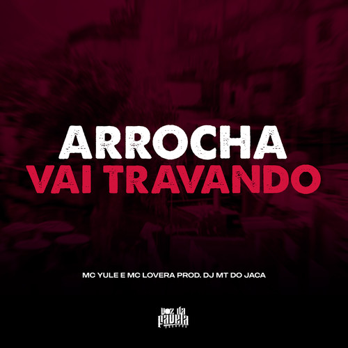 Arrocha Vai Travando (Explicit)