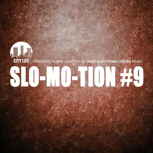 Slo-Mo-Tion #9 - A New Chapter of Deep Electronic House Music