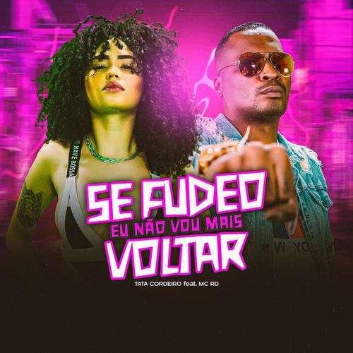 Se fudeo eu não vou mais voltar (feat. DJ Bill) [Explicit]