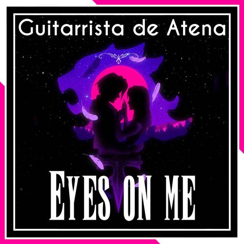 Eyes On Me (From 