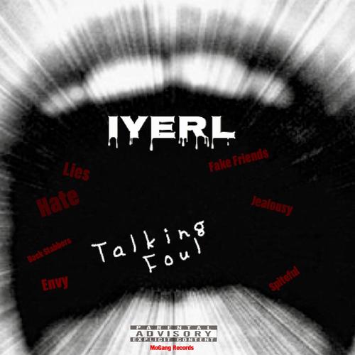 Iyerl Tlking Foul (Explicit)