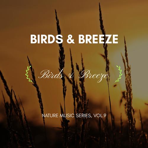 Birds & Breeze - Nature Music Series, Vol.9