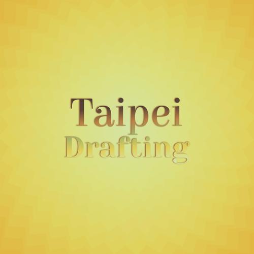 Taipei Drafting