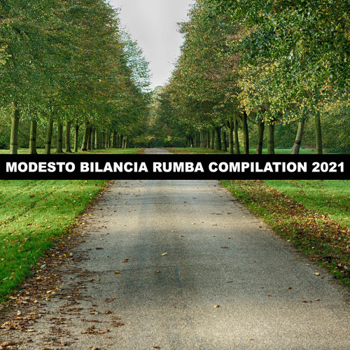 MODESTO BILANCIA RUMBA COMPILATION 2021