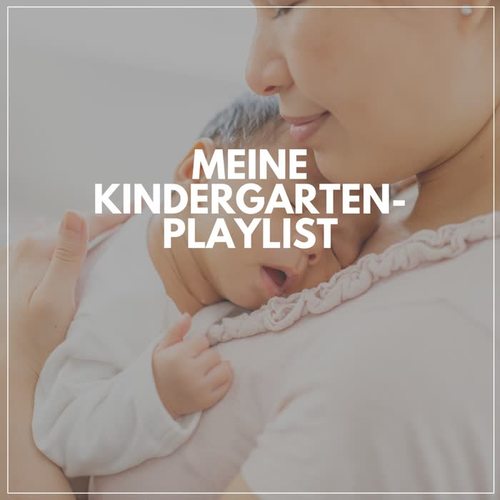 Meine Kindergarten-Playlist