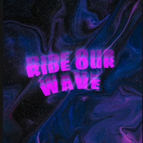 Ride Our Wave (feat. ferrero) [Explicit]